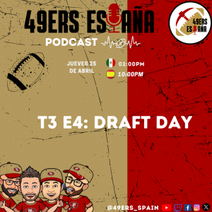 Lee más sobre el artículo 49ers España PODCAST: T3 E4. DRAFT DAY 🎯