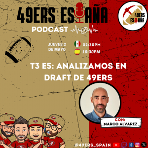 Lee más sobre el artículo 49ers España PODCAST: T3 E5. Analizamos el Draft de 49ers con Marco