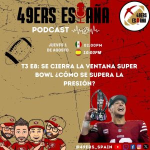 Lee más sobre el artículo 49ers España PODCAST T3 E8: ¿Cómo se supera la presión?