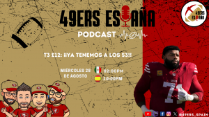 Lee más sobre el artículo 49ers España Podcast. T3 E12: ¡¡YA TENEMOS A LOS 53!!