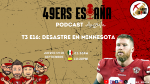 Lee más sobre el artículo 49ers España Podcast. T3 E16: Desastre en Minnesota