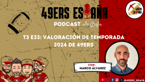 Lee más sobre el artículo 49ers España Podcast. T3 E33: Valoración de temporada 2024 de 49ers con Marco Álvarez