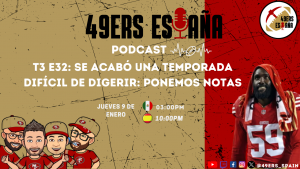 Lee más sobre el artículo 49ers España Podcast. T3 E32: se acabó una temporada difícil de digerir: ponemos notas
