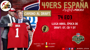 Lee más sobre el artículo 49ers España Podcast. T4 E03. Llega Abril, época de Draft: OT, CB y DT