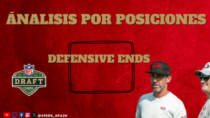 Lee más sobre el artículo Ánalisis por posiciones: Defensive Ends