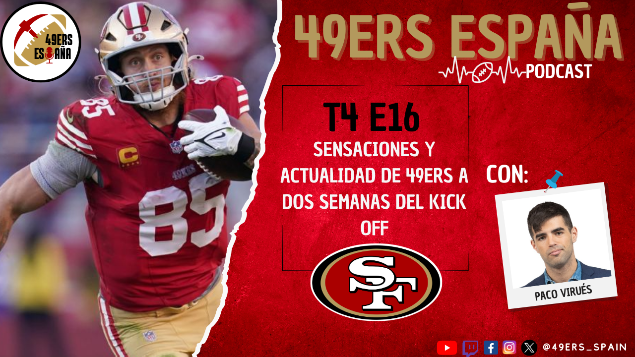 Lee más sobre el artículo 49ers España Podcast. T4 E16. Sensaciones y actualidad de 49ers a dos semanas con Paco Virués