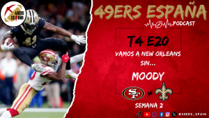 Lee más sobre el artículo 49ers España Podcast. T4 E20. Vamos a New Orleans sin… MOODY
