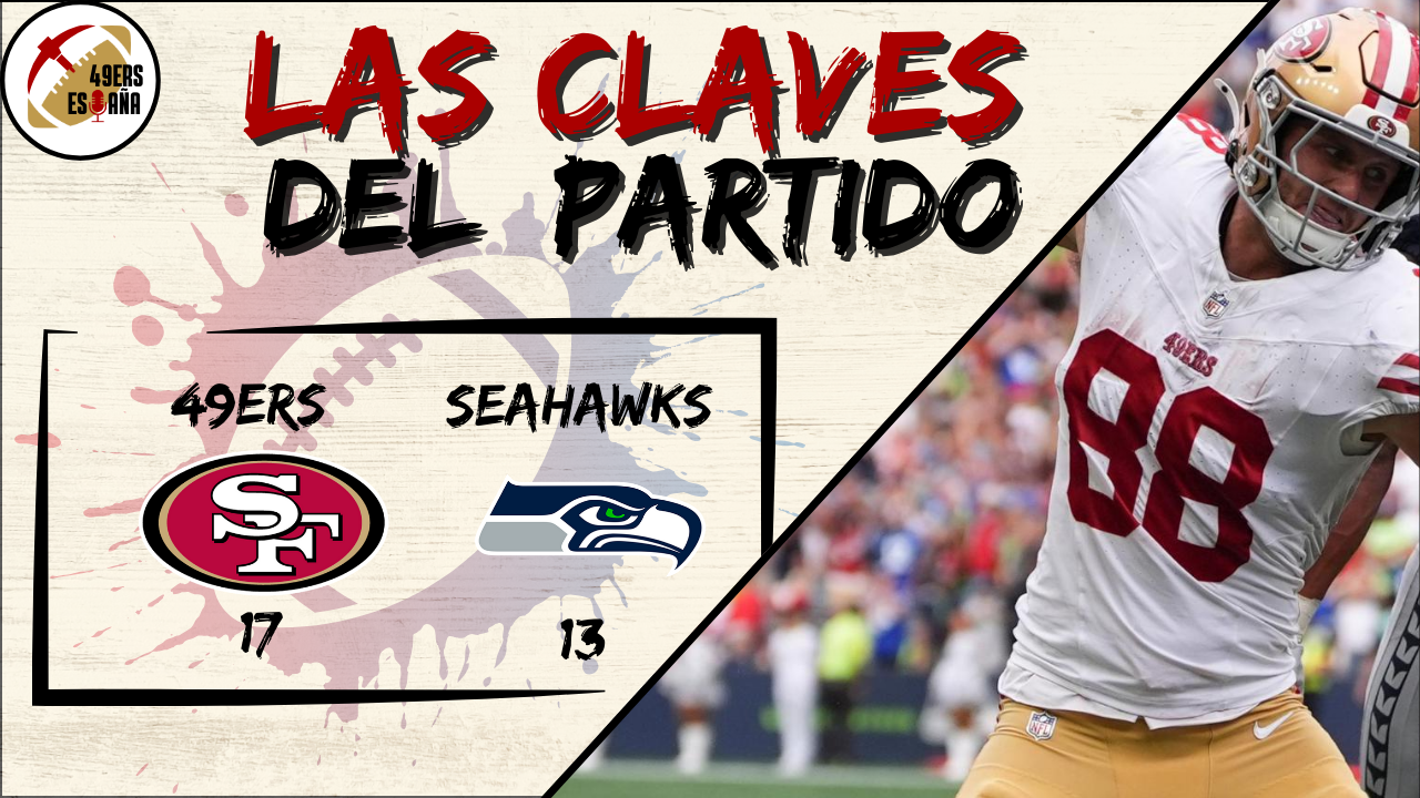 Lee más sobre el artículo Las Claves del partido, WEEK 1: SF 17 – 13 SEA