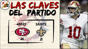 Lee más sobre el artículo Las Claves del partido, WEEK 2: SF 26 – 21 NO