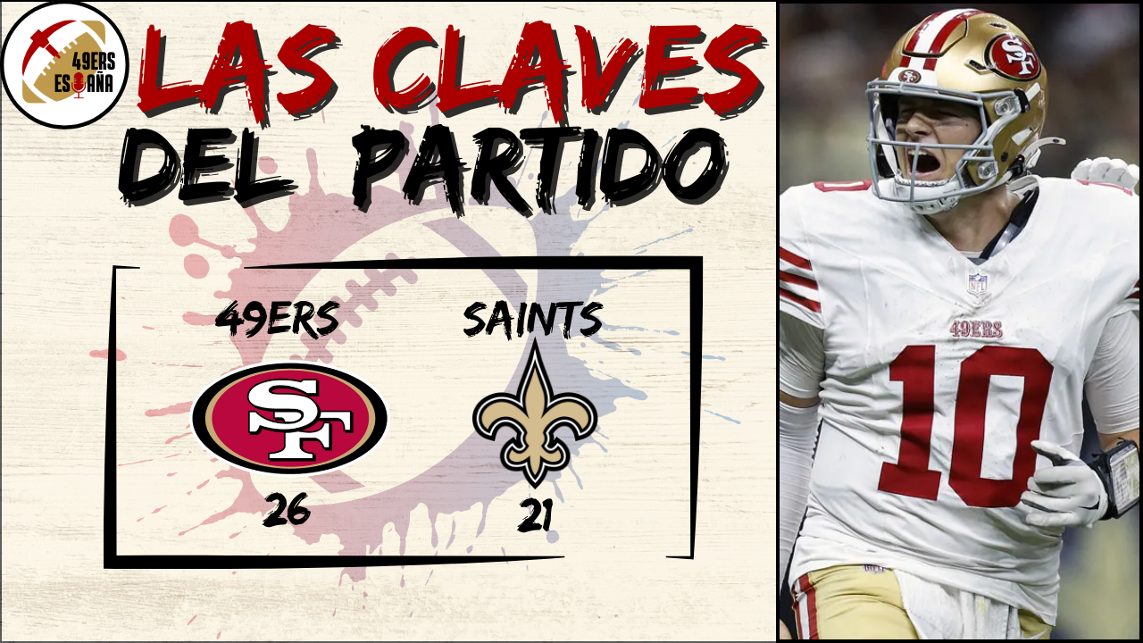 Lee más sobre el artículo Las Claves del partido, WEEK 2: SF 26 – 21 NO