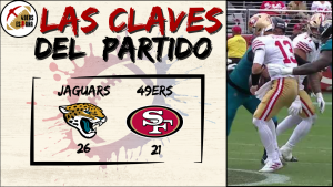 Lee más sobre el artículo Las Claves del partido, WEEK 4: JAC 26 – SF 21