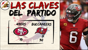 Lee más sobre el artículo Las Claves del partido, WEEK 6: SF 19 – TB 30
